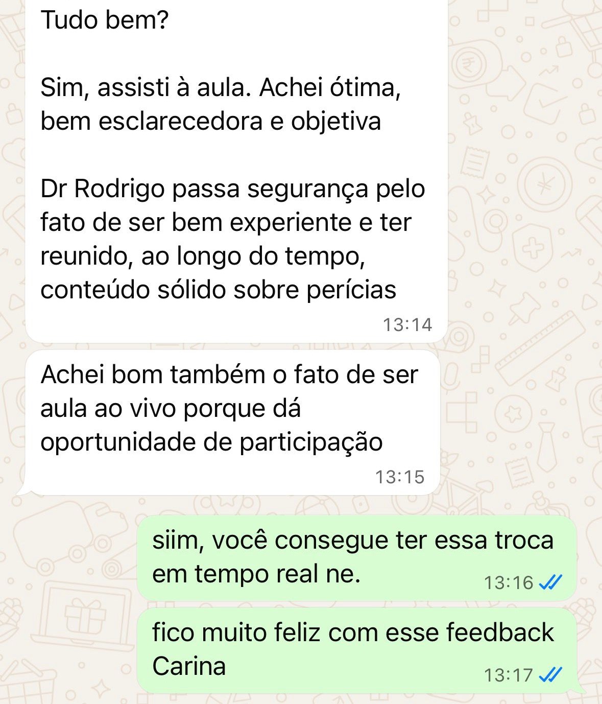 Depoimento da Carina sobre o conteúdo sólido do Dr. Rodrigo em perícia médica.