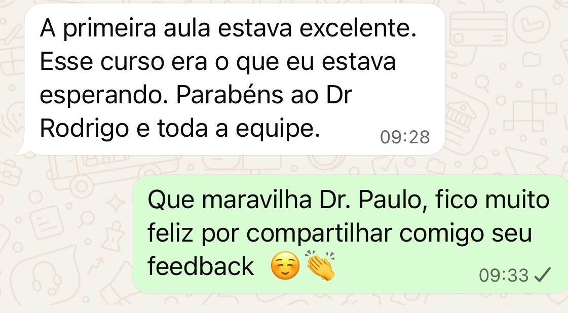 Feedback do Dr. Paulo elogiando a primeira aula do Dr. Rodrigo.